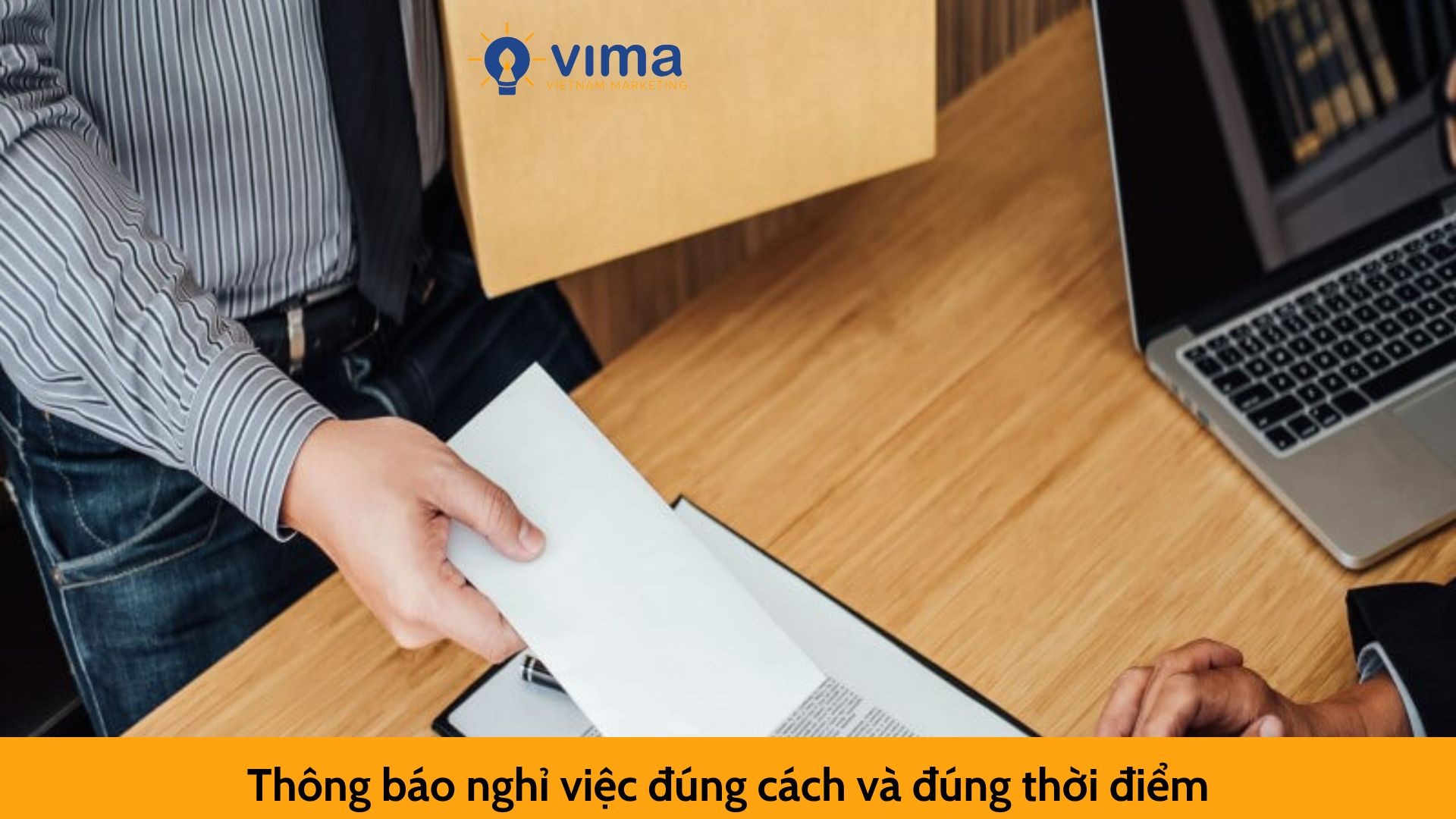 Thông báo nghỉ việc đúng cách và đúng thời điểm